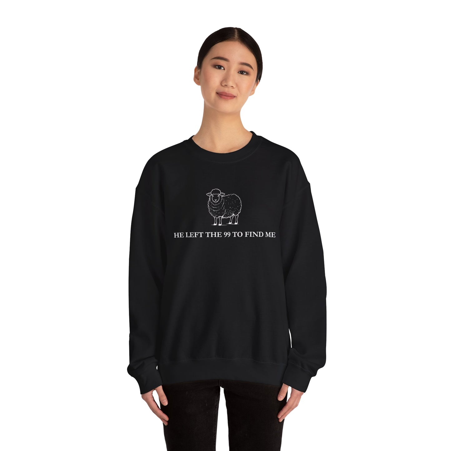 He Left The 99 To Find Me Sweatshirt