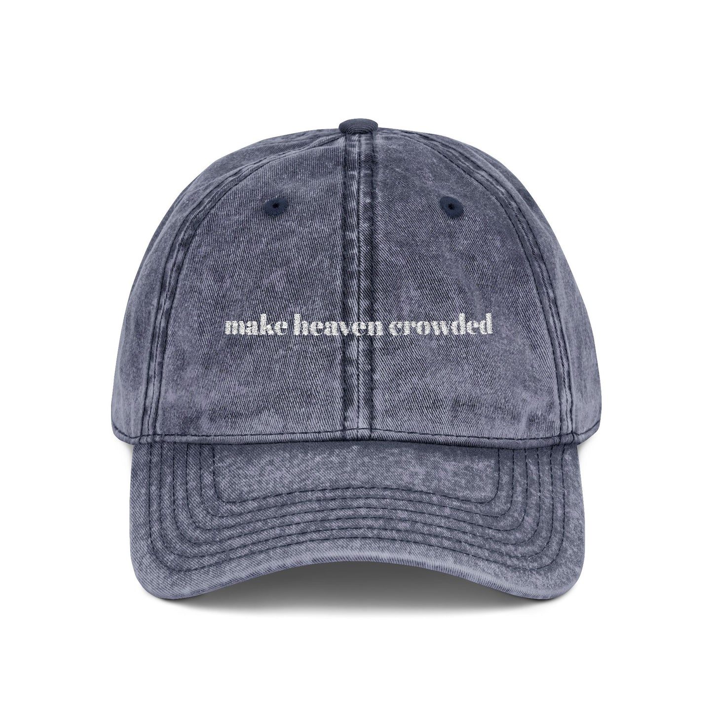 Make Heaven Crowded Cap