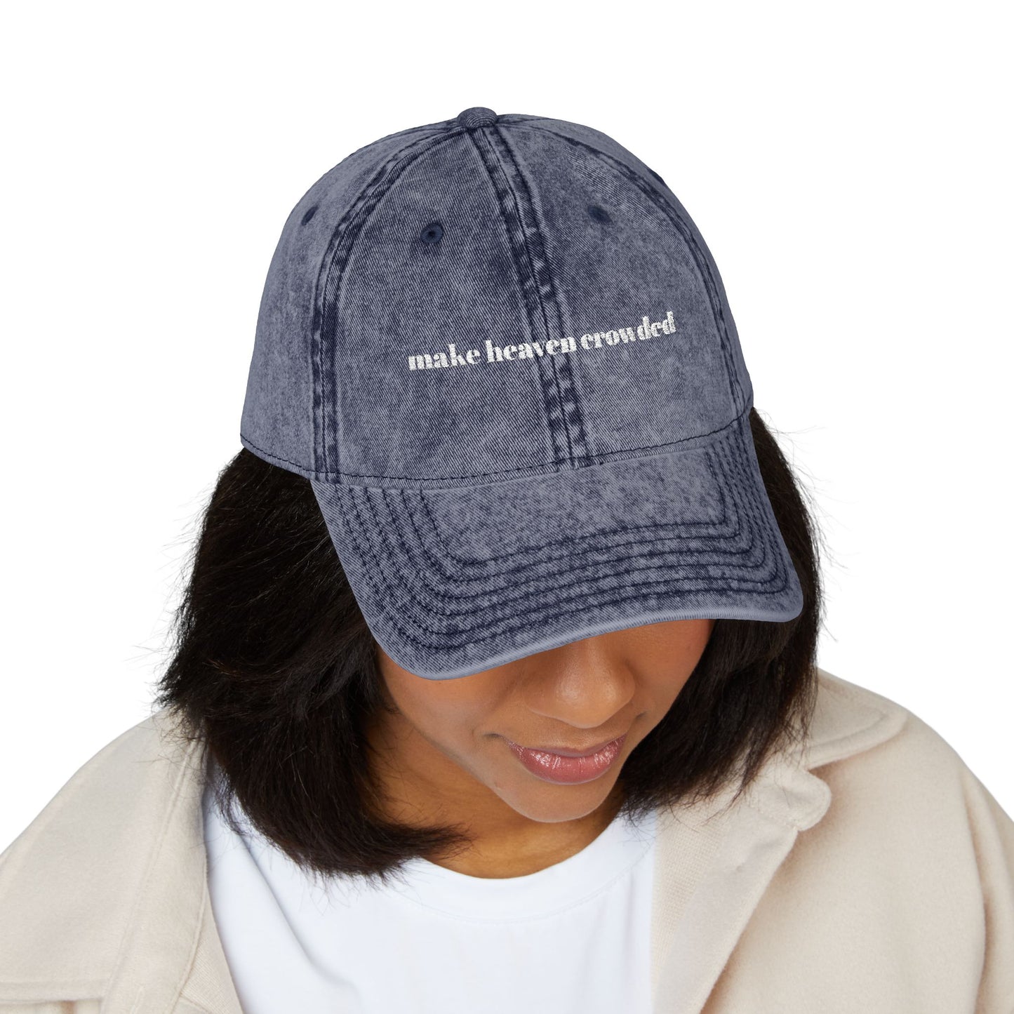 Make Heaven Crowded Cap