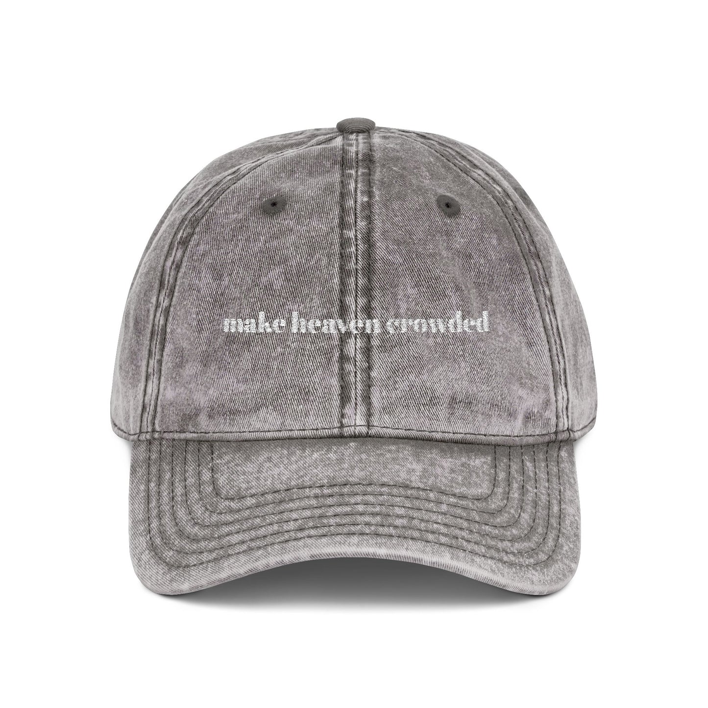Make Heaven Crowded Cap