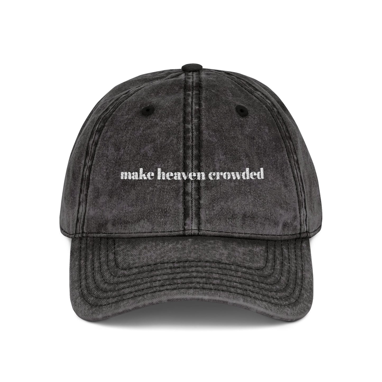 Make Heaven Crowded Cap