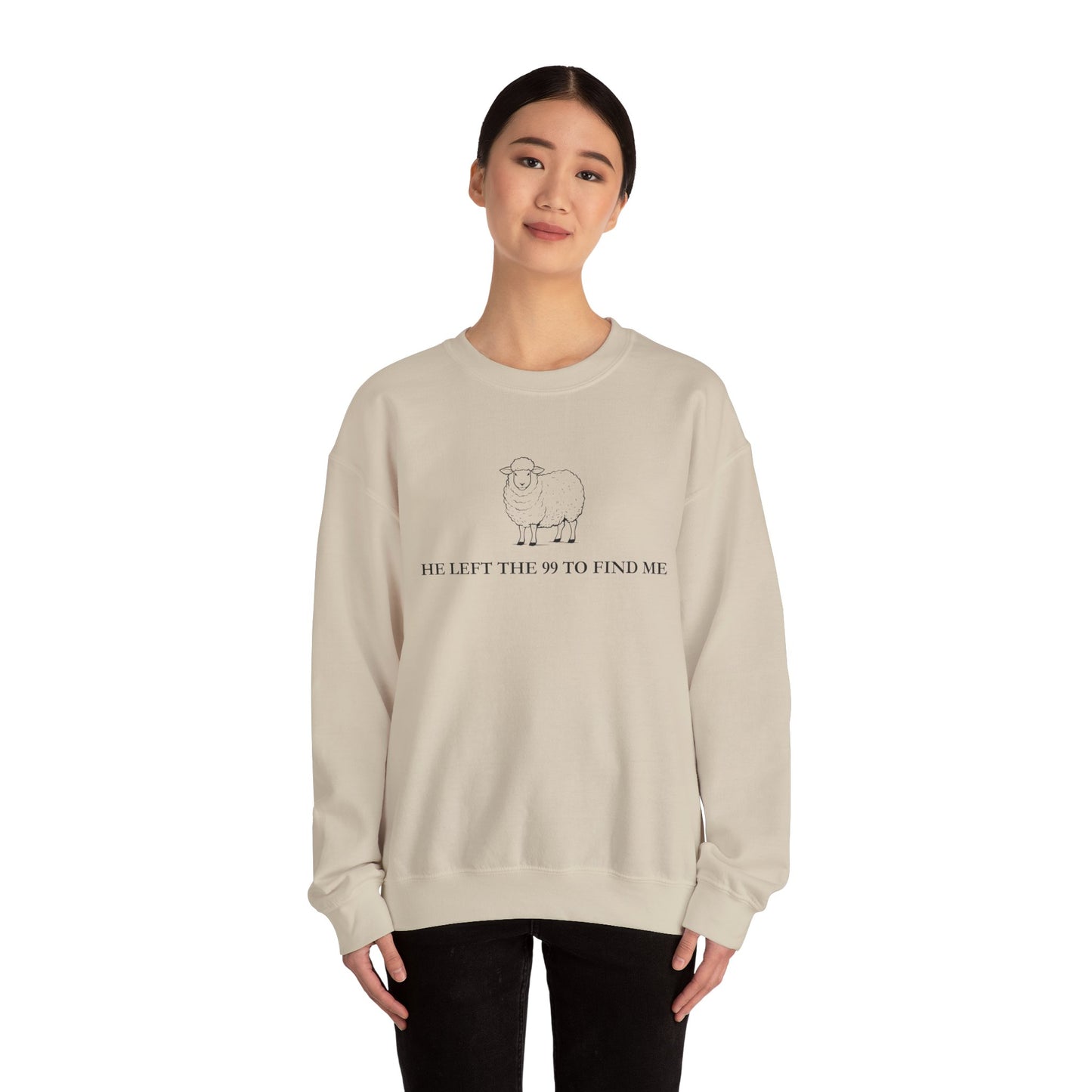 He Left The 99 To Find Me Sweatshirt