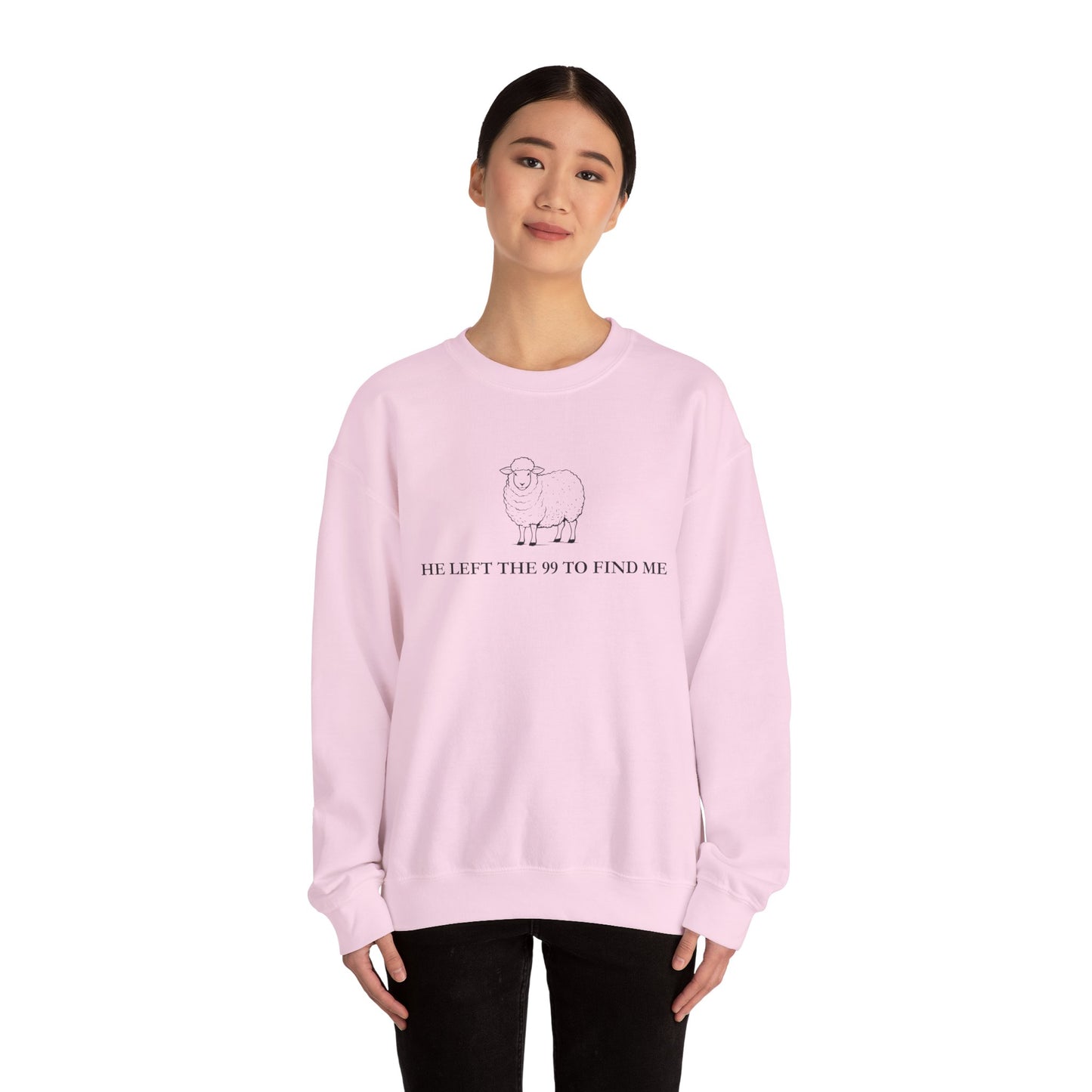 He Left The 99 To Find Me Sweatshirt