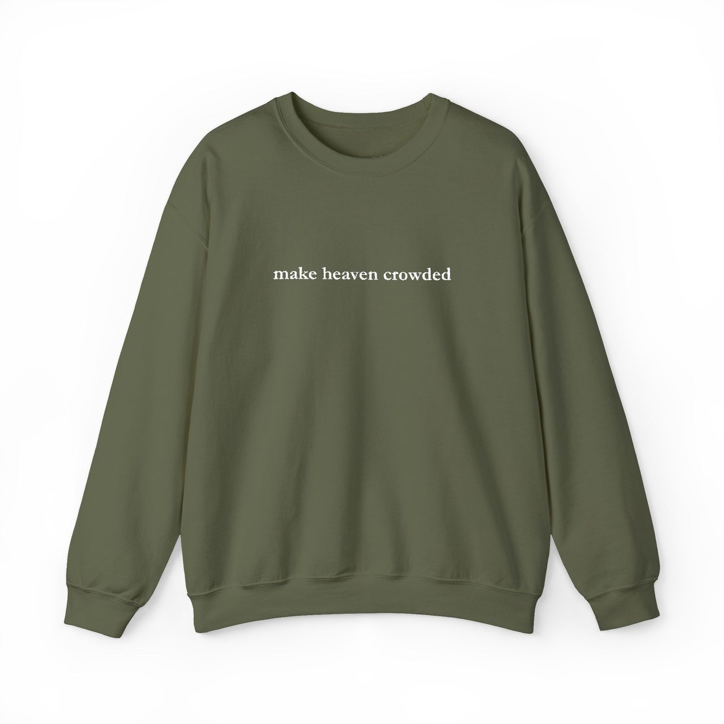 Make Heaven Crowded Crewneck Sweatshirt