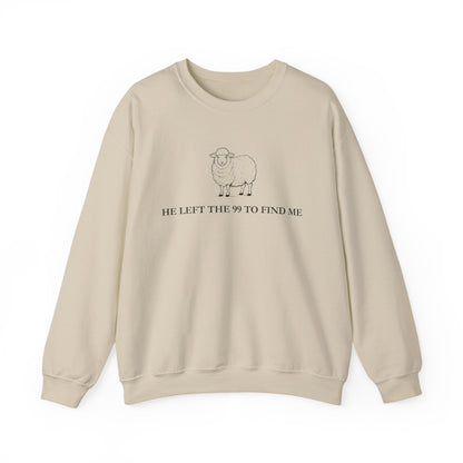 He Left The 99 To Find Me Sweatshirt