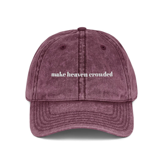 Make Heaven Crowded Cap